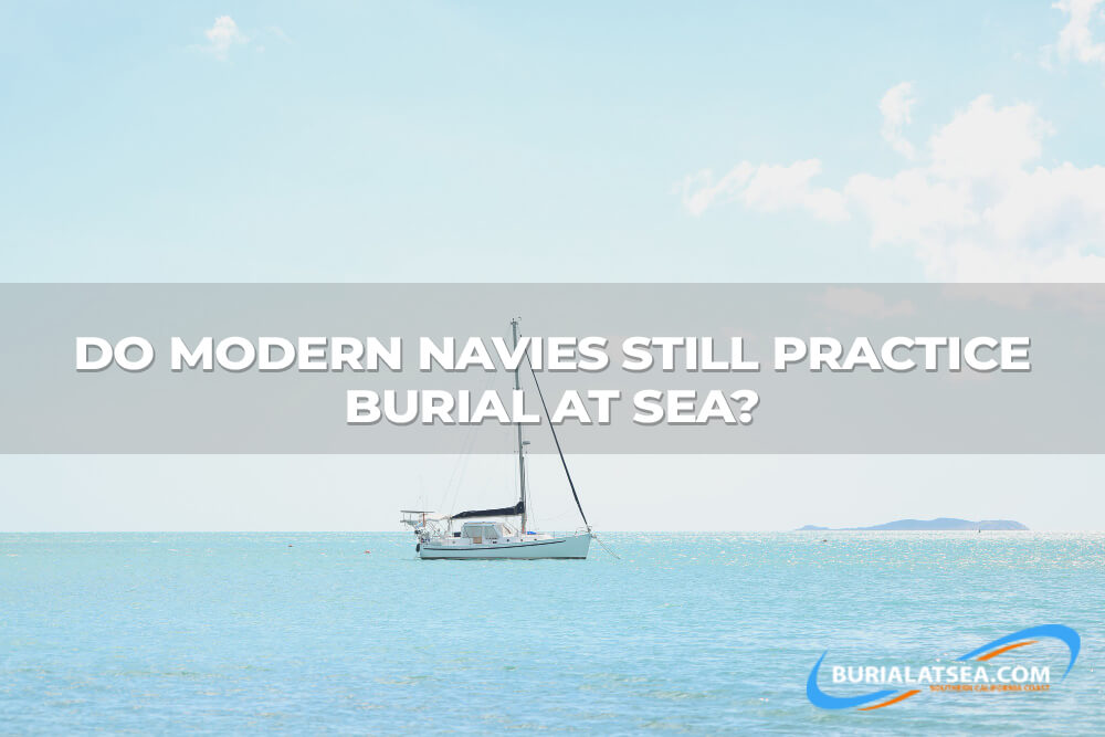 Do modern navies still practice burial at sea? 